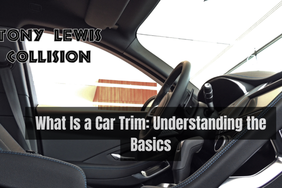 What Is a Car Trim Understanding the Basics