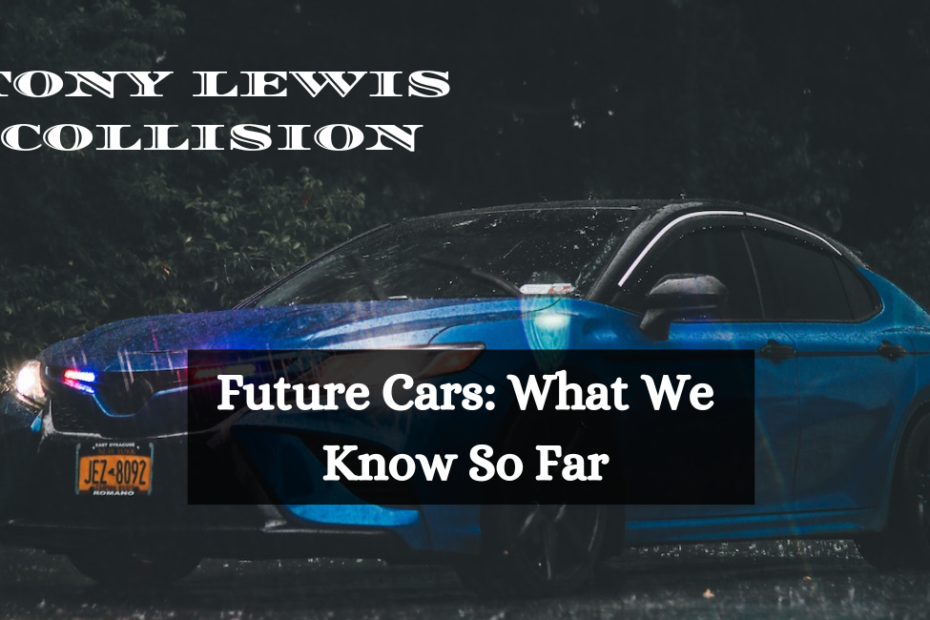 Future Cars: What We Know So Far