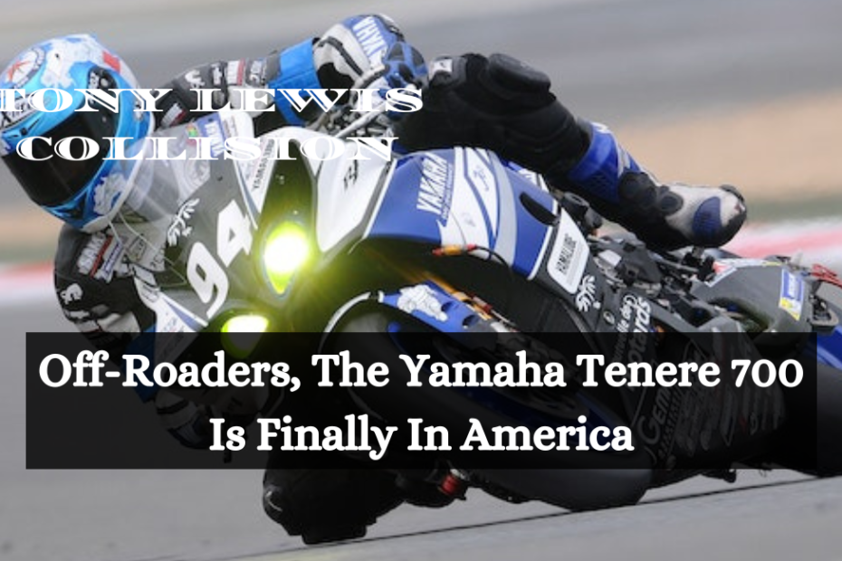 Off-Roaders, The Yamaha Tenere 700 Is Finally In America